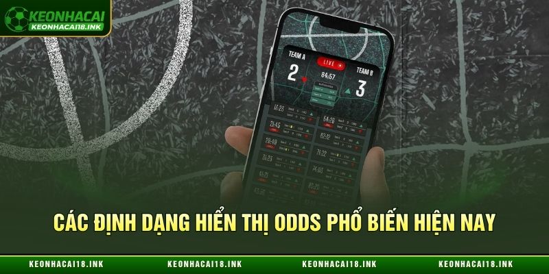 Các định dạng hiển thị Odds phổ biến hiện nay
