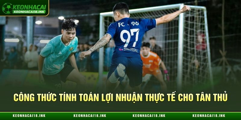 Công thức tính toán lợi nhuận thực tế cho tân thủ